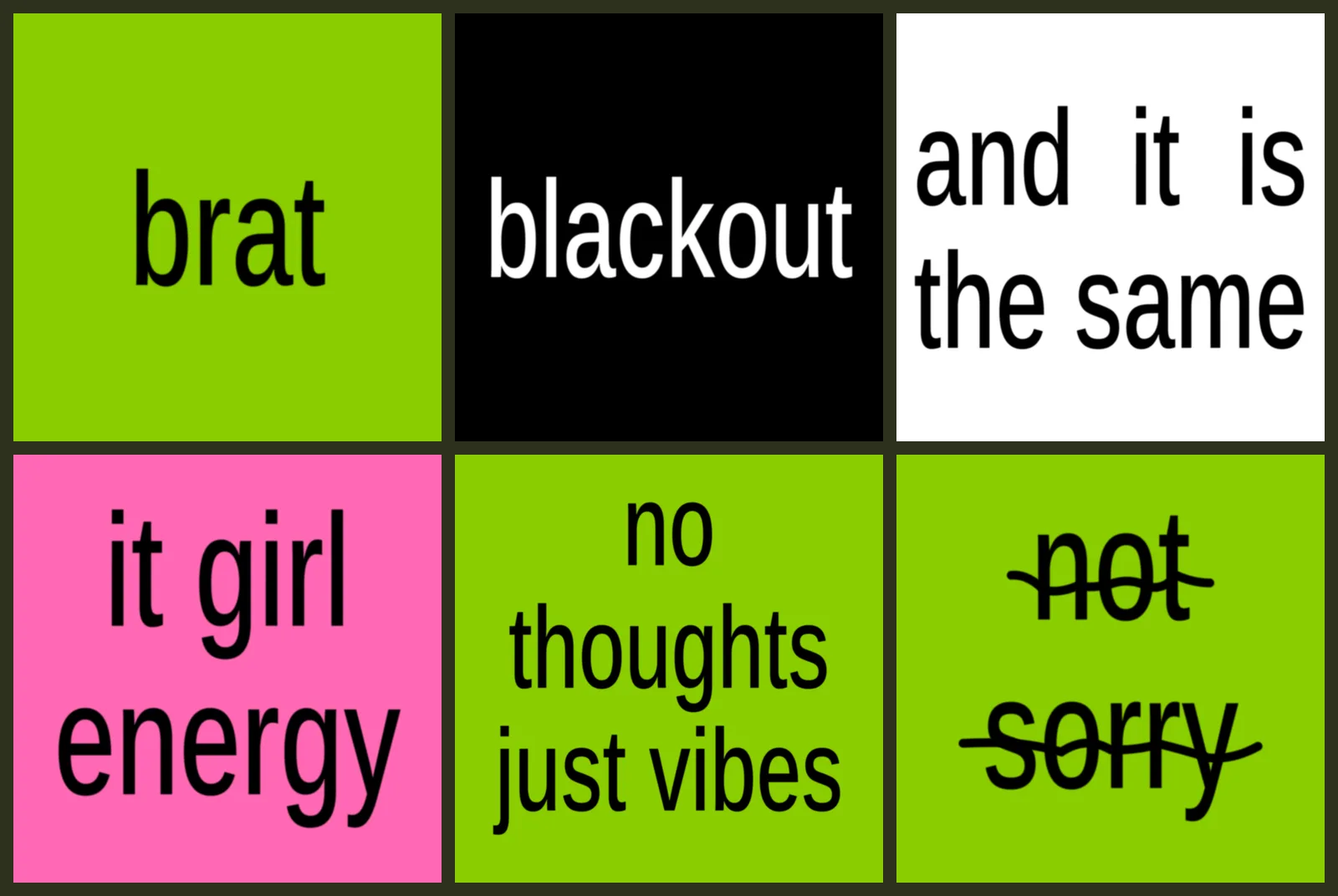 Six covers made with the brat generator: lowercase brat on lime green, white text on a black background, a justified block on white, hot pink, a three-line green cover, and one with a scribble struck through the words.